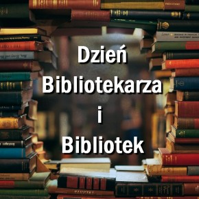 DZIŚ DZIEŃ BIBLIOTEKARZA I BIBLIOTEK