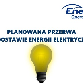 W CZWARTEK WYŁĄCZĄ PRĄD W PAPROTNIE