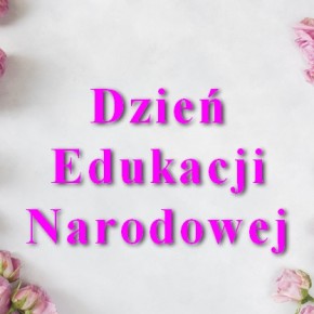 DZIEŃ EDUKACJI NARODOWEJ
