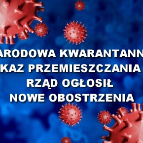 KWARANTANNA NARODOWA – RZĄD WPROWADZA NOWE RESTRYKCJE
