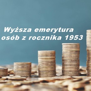 ZMIANY W EMERYTURACH DLA ROCZNIKA 1953