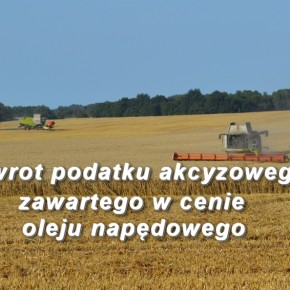 WAŻNE DLA ROLNIKÓW: MOŻNA JUŻ SKŁADAĆ WNIOSKI O ZWROT AKCYZY