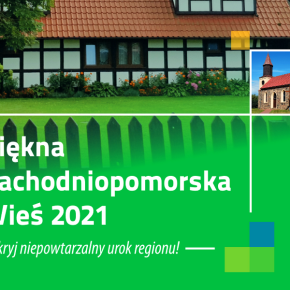 Konkurs Piękna Zachodniopomorska Wieś 2021