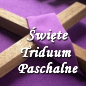 POCZĄTEK TRIDUUM PASCHALNEGO