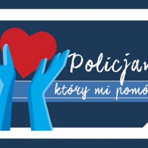 KONKURS: POLICJANT KTÓRY MI POMÓGŁ KONKURS: POLICJANT KTÓRY MI POMÓGŁ