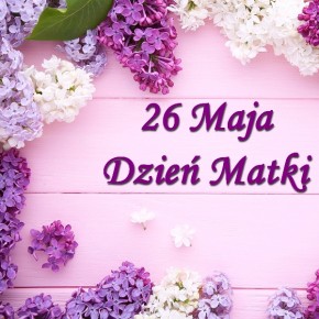DZIŚ DZIEŃ MAMY ! DZIŚ DZIEŃ MAMY !