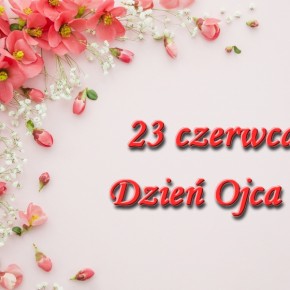 DZIŚ DZIEŃ OJCA