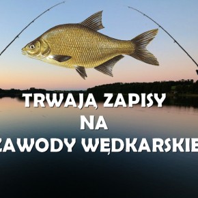 ZAPISY NA ZAWODY WĘDKARSKIE ZAPISY NA ZAWODY WĘDKARSKIE