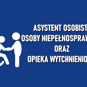 NABÓR DO PROGRAMU ASYSTENT OSOBISTY OSOBY NIEPEŁNOSPRAWNEJ