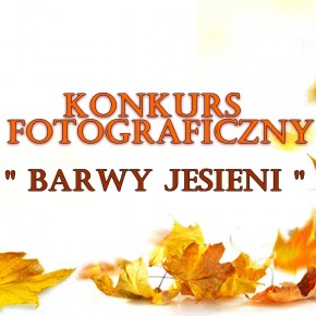 KONKURS FOTOGRAFICZNY BARWY JESIENI