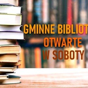 BIBLIOTEKI OTWARTE TAKŻE W SOBOTY