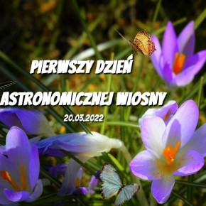 PIERWSZY DZIEŃ ASTRONOMICZNEJ WIOSNY