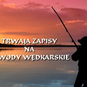 ZAPISY NA ZAWODY WĘDKARSKIE