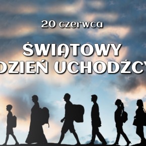 DZIŚ ŚWIATOWY DZIEŃ UCHODŹCY