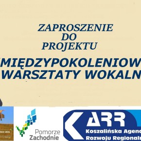 ZAPROSZENIE NA MIĘDZYPOKOLENIOWE WARSZTATY WOKALNE