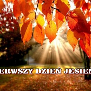 PIERWSZY DZIEŃ JESIENI