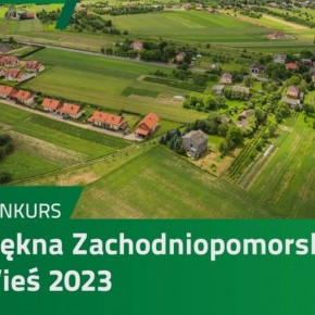 KONKURS "PIĘKNA ZACHODNIOPOMORSKA WIEŚ 2023"