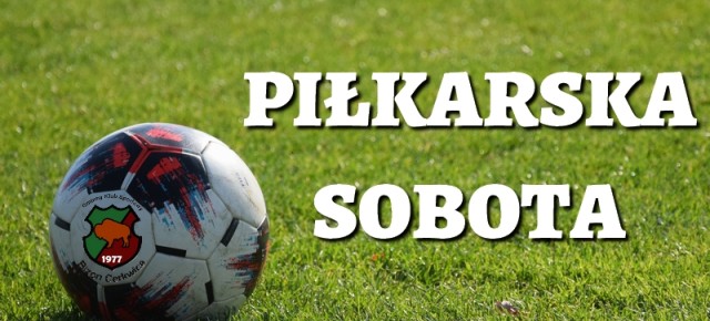 PIŁKARSKA SOBOTA
