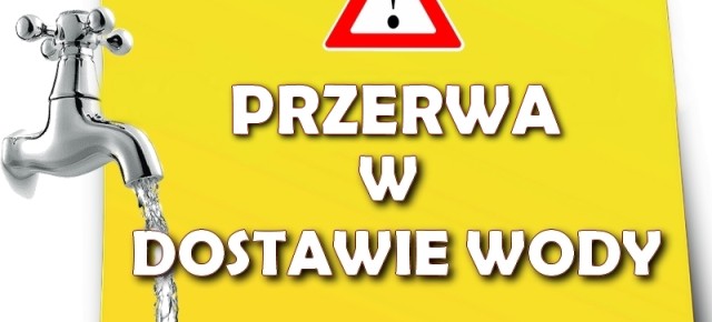 PRZERWA W DOSTAWIE WODY