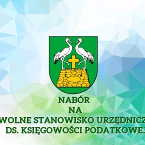 NABÓR NA WOLNE STANOWISKO URZĘDNICZE DS. KSIĘGOWOŚCI PODATKOWEJ