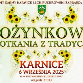 ZAPROSZENIE NA DOŻYNKOWE SPOTKANIA Z TRADYCJĄ 2025