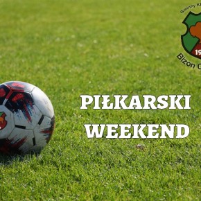 PRZED NAMI PIŁKARSKI WEEKEND