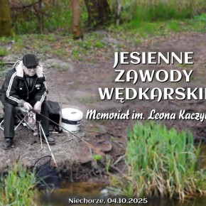 JESIENNE ZAWODY WĘDKARSKIE- MEMORIAŁ IM. LEONA KACZYŃSKIEGO