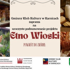 ZAPROSZENIE NA PODSUMOWANIE PROJEKTU ETNO WIOSKI-POWRÓT DO ŹRÓDEŁ