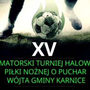 WEŹ UDZIAŁ W HALOWYM TURNIEJU PIŁKI NOŻNEJ O PUCHAR WÓJTA GMINY KARNICE