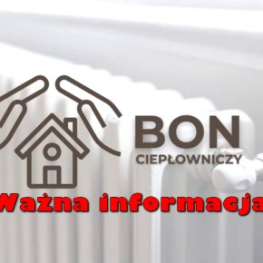 INFORMACJA DOTYCZĄCA BONU CIEPŁOWNICZEGO