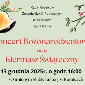 ZAPROSZENIE NA KONCERT BOŻONARODZENIOWY I KIERMASZ ŚWIĄTECZNY