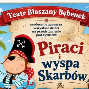 PIRACKA PRZYGODA W CERKWICY-ZAPROSZENIE NA SPEKTAKL