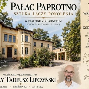 „W DIALOGU Z KLARNETEM”-ZAPROSZENIE DO PAŁACU PAPROTNO