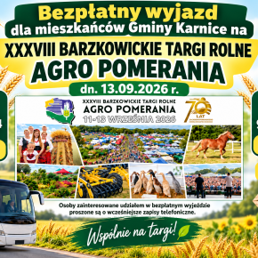 BEZPŁATNY WYJAZD NA BARZKOWICKIE TARGI ROLNE AGRO POMERANIA